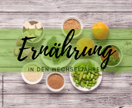 Ernährung Wechseljahre